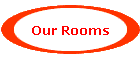 Our Rooms